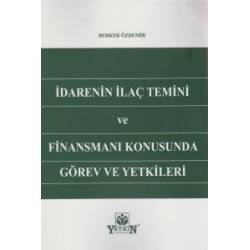 İdarenin İlaç Temini ve...