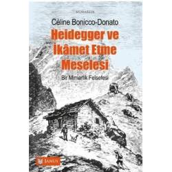 Heidegger ve İkamet Etme...