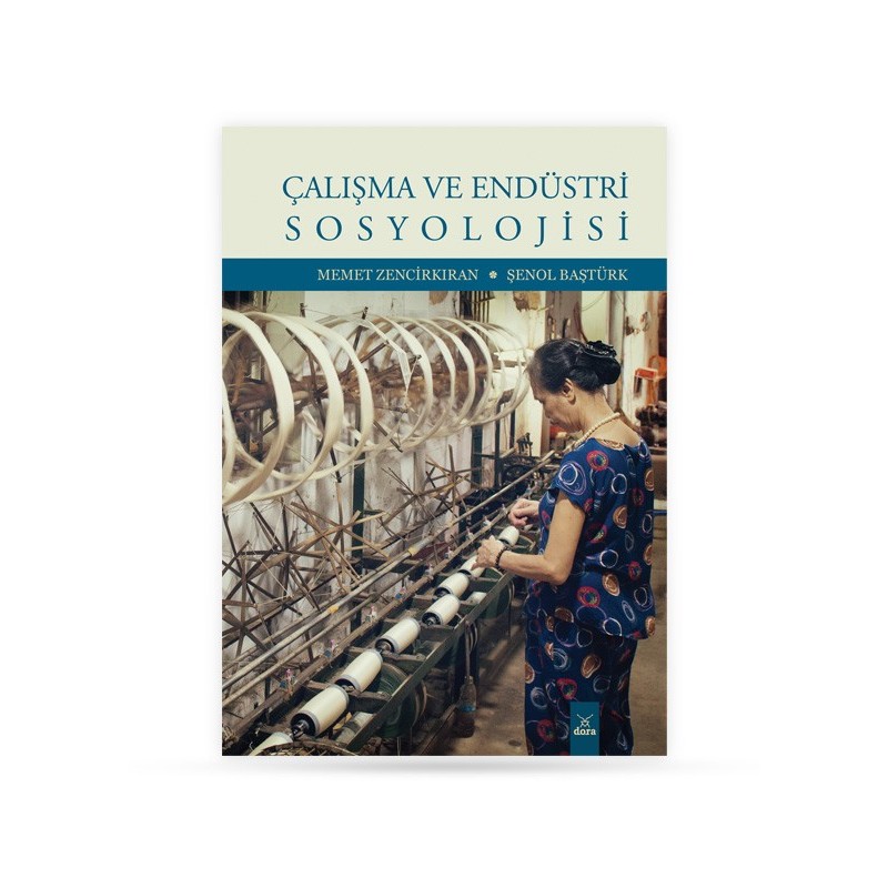 Çalışma Ve Endüstri Sosyolojisi Çalışma Ve Endüstri Sosyolojisi