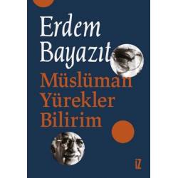 Müslüman Yürekler Bilirim