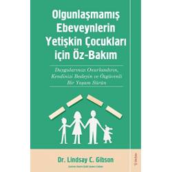 Olgunlaşmamış Ebeveynlerin...