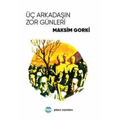 Üç Arkadaşın Zor Günleri