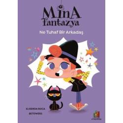 Mina Fantazya: Ne Tuhaf Bir...