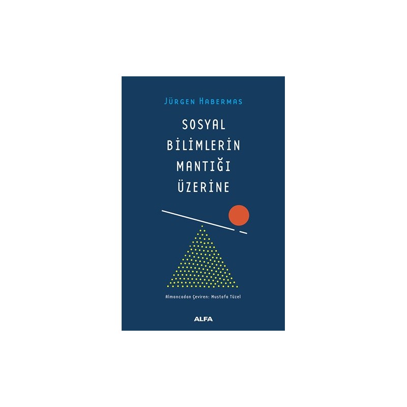 Sosyal Bilimlerin Mantığı Üzerine Sosyal Bilimlerin Mantığı Üzerine