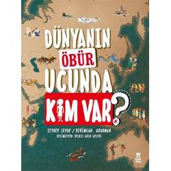 Dünyanın Öbür Ucunda Kim...