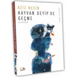 Hayvan Deyip De Geçme
