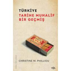 Türkiye: Tarihe Muhalif Bir...
