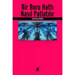 Bir Boru Hattı Nasıl...