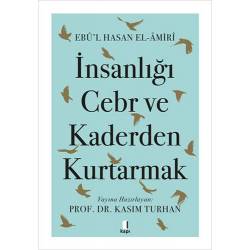 İnsanlığı Cebr ve Kaderden...