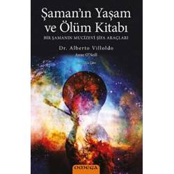 Şaman’ın Yaşam ve Ölüm Kitabı
