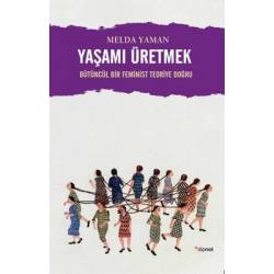 Yaşamı Üretmek: Bütüncül...