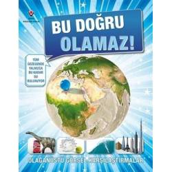 Bu Doğru Olamaz!