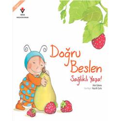 Doğru Beslen Sağlıklı Yaşa!