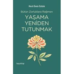 Yaşama Yeniden Tutunmak