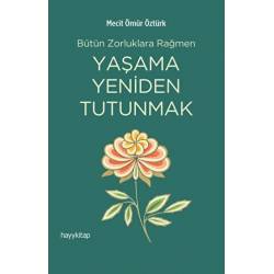 Yaşama Yeniden Tutunmak