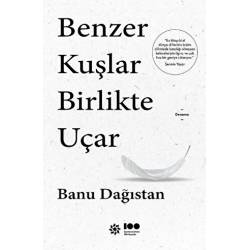 Benzer Kuşlar Birlikte Uçar