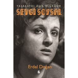 Sevgi Soysal : Yaşasaydı...