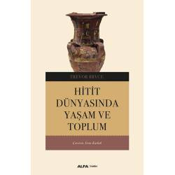 Hitit Dünyasında Yaşam ve...