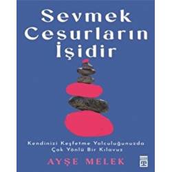 Sevmek Cesurların İşidir