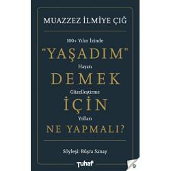 Yaşadım Demek İçin Ne Yapmalı?