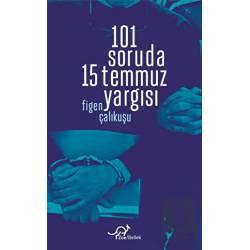 101 Soruda 15 Temmuz Yargısı