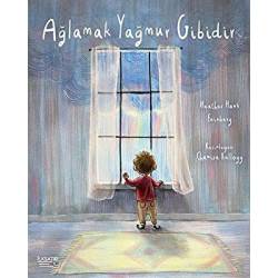 Ağlamak Yağmur Gibidir