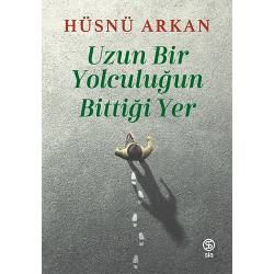 Uzun Bir Yolculuğun Bittiği...