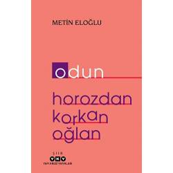 Odun - Horozdan Korkan Oğlan