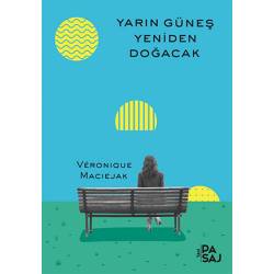 Yarın Güneş Yeniden Doğacak