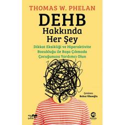 DEHB Hakkında Her Şey:...