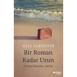 Bir Roman Kadar Uzun:...