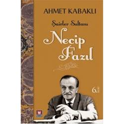 Şairler Sultanı - Necip Fazıl