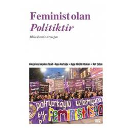 Femı̇nı̇st Olan Polı̇tı̇ktı̇r