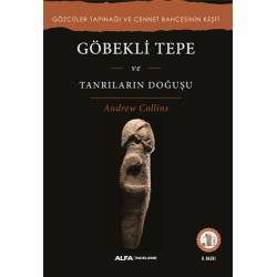 Göbekli Tepe ve Tanrıların...