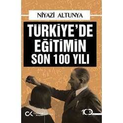 Türkiye’de Eğitimin Son 100...