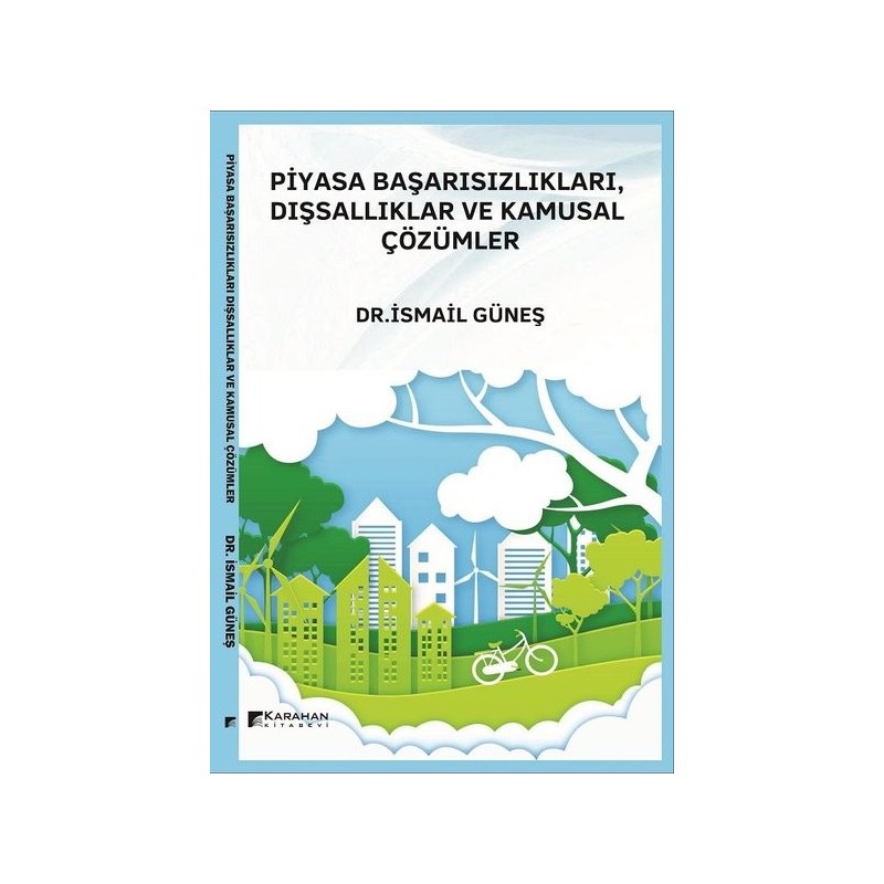 Piyasa Başarısızlıkları Dışsallıklar Ve Kamusal Çözümler
