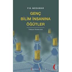 Genç Bilim İnsanına Öğütler...