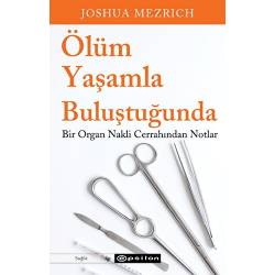 Ölüm Yaşamla Buluştuğunda...