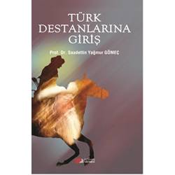 Türk Destanlarına Giriş