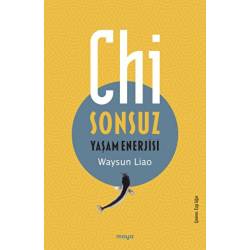 Chi - Sonsuz Yaşam Enerjisi