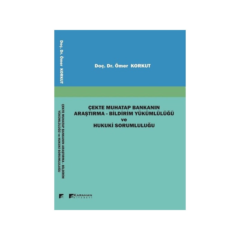 Çekte Muhatap Bankanın Araştırma-Bildirim Yükümlülüğü Ve Hukuki Sorumluluğu