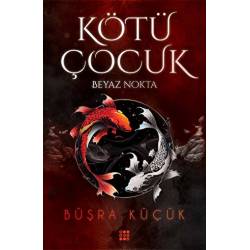 Kötü Çocuk 1 - Beyaz Nokta