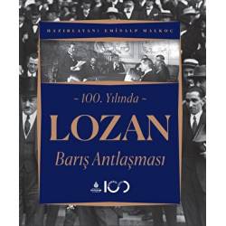 100. Yılında Lozan Barış...