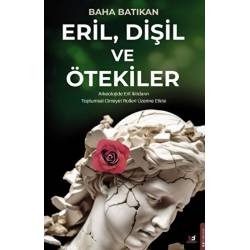 Eril, Dişil ve Ötekiler