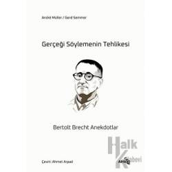 Gerçeği Söylemenin Tehlikesi