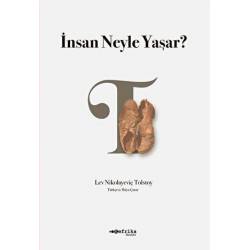 İnsan Neyle Yaşar?