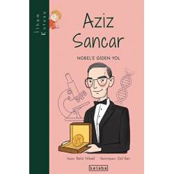 Aziz Sancar- Nobel'e Giden Yol