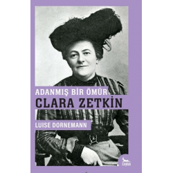 Adanmış Bir Ömür: Clara Zetkin