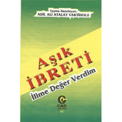 Aşık İbreti : İlime Değer...