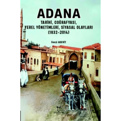 Adana - Tarihi, Coğrafyası,...